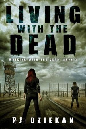 [Walking With The Dead 03] • Walking With the Dead | Book 3 | Living With the Dead